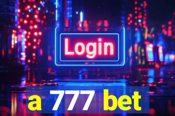 a 777 bet